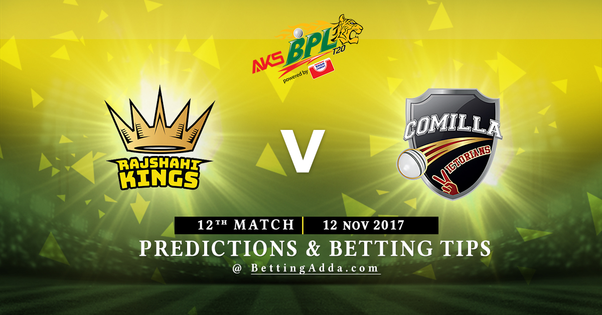 Rajshahi Kings vs Comilla Victorians 12th Match Prediction, Betting Tips & Preview