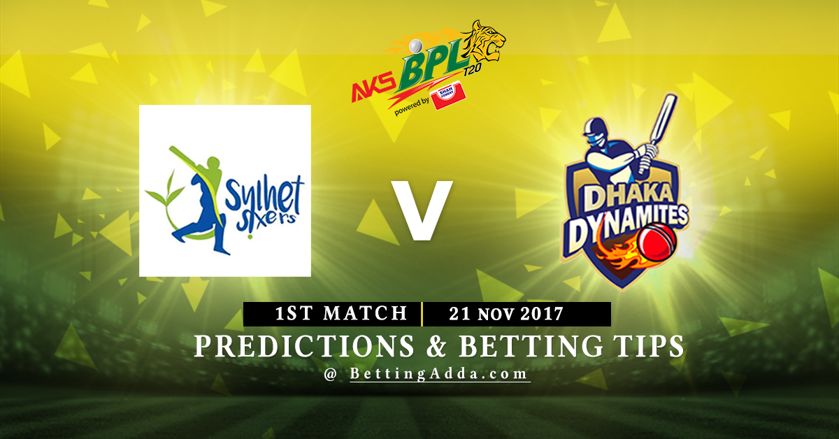 Sylhet Sixers vs Dhaka Dynamites 1st Match Prediction, Betting Tips & Preview