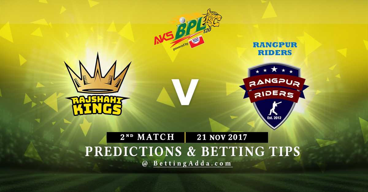 Rajshahi Kings vs Rangpur Riders 2nd Match Prediction, Betting Tips & Preview