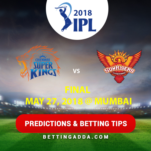 Chennai Super Kings vs Sunrisers Hyderabad Final Prediction, Betting Tips & Preview