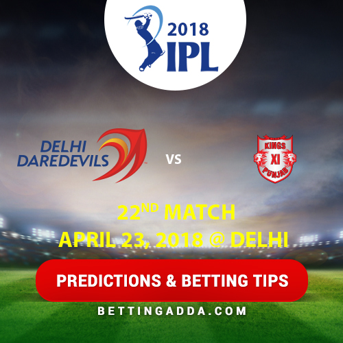 Delhi Daredevils vs Kings XI Punjab 22nd Match Prediction, Betting Tips & Preview