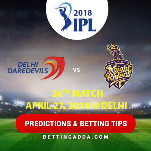 Delhi Daredevils vs Kolkata Knight Riders 26th Match Prediction, Betting Tips & Preview