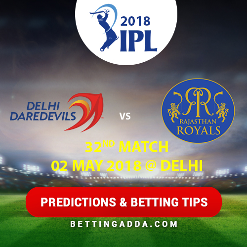 Delhi Daredevils vs Rajasthan Royals 32nd Match Prediction, Betting Tips & Preview