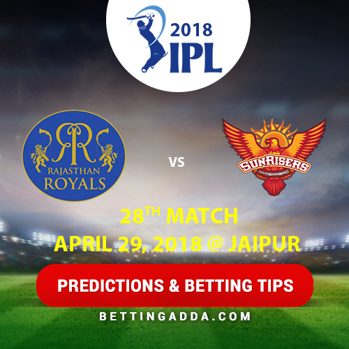 Rajasthan Royals vs Sunrisers Hyderabad 28th Match Prediction, Betting Tips & Preview
