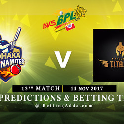 BPL 13th Match Dhaka Dynamites v Khulna Titans 14 November 2017 Predictions and Betting Tips