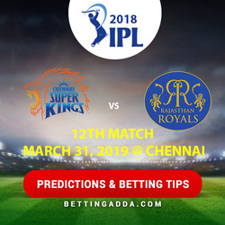Chennai Super Kings vs Rajasthan Royals 12th Match Prediction Betting Tips Preview