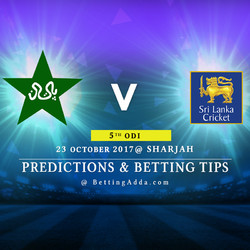 Pakistan v Sri Lanka 5th ODI Sharjah 23 October 2017 Predictions Betting Tips